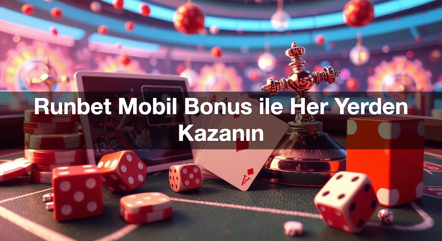 Runbet Mobil Bonus ile Her Yerden Kazanın 1 Runbet Mobil Bonus ile Her Yerden Kazanın