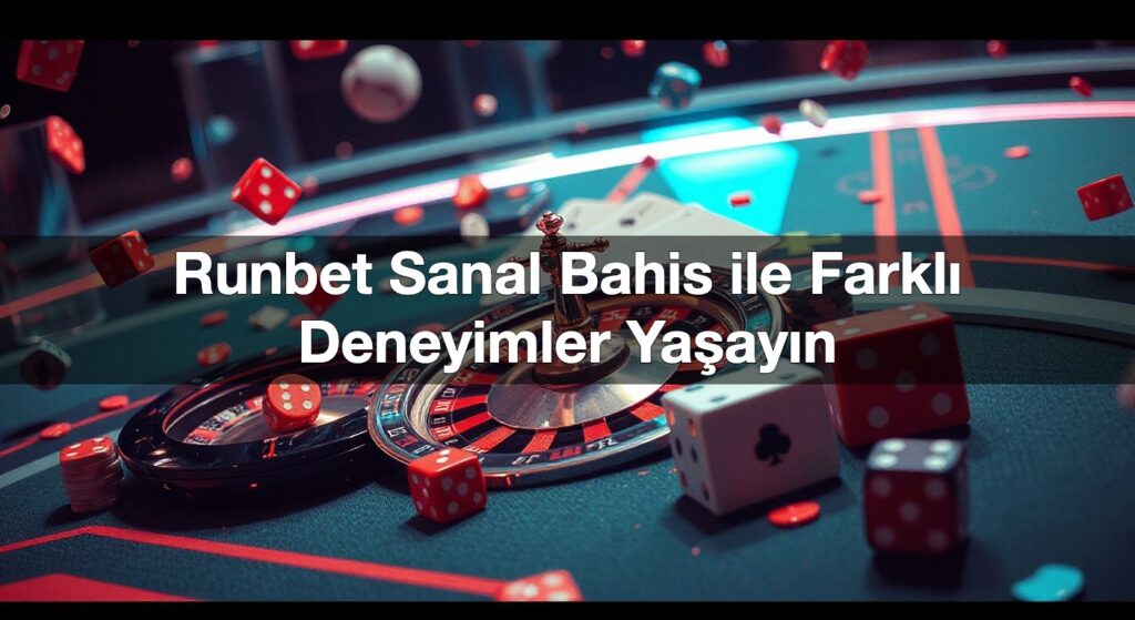 runbet sanal bahis ile farkl deneyimler ya ay n 1790530691343